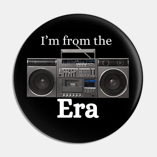 Im from the boom box era (white letters) Pin by Deisgns by A B Clark 