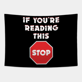 If you’re reading this stop Tapestry