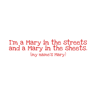 I'm a Mary in the streets (red) T-Shirt