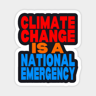 Climate change is a national emergency Magnet