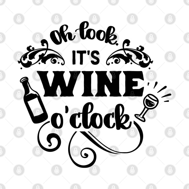 Oh look it's wine o'clock; wine; wine lover; drink; alcohol; drink wine; wine drinker; gift; for her; kitchen Decore; bar; bar sign; funny; love wine; by Be my good time