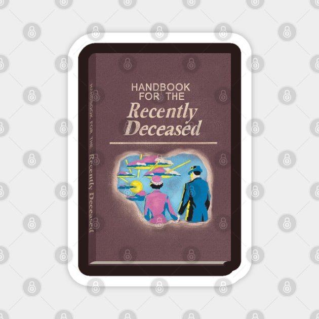 Handbook for the Recently Deceased Magnet by Ellador