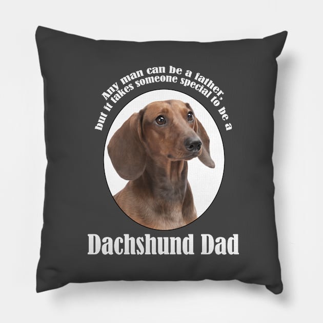 Dachshund Dad Pillow by You Had Me At Woof