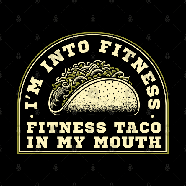 Fitness taco in my mouth! by Trendsdk