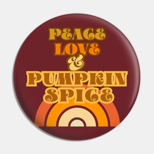 Peace, Love and Pumpkin Spice Pin