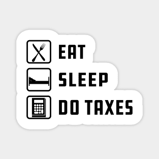 Accounting - Eat Sleep Do Taxes Magnet