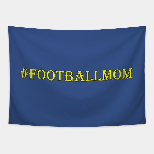 FOOTBALL MOM HASHTAG SHIRTS, NOTEBOOKS, COFFEE MUGS, TRAVEL MUGS Tapestry by tamdevo1