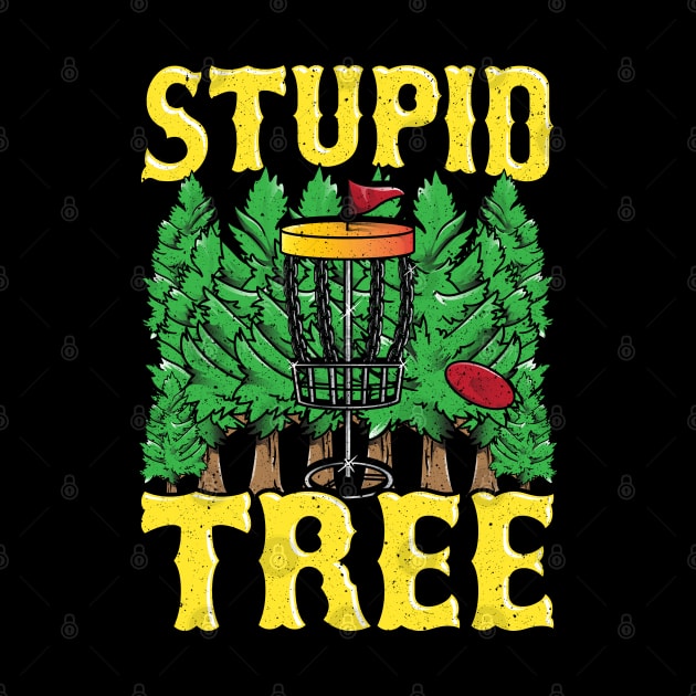 Stupid Tree Disc Golf Gifts Funny Frisbee Golf Tee Golfing by Proficient Tees