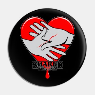 STRANGER THINGS: SHARED TRAUMA II Pin