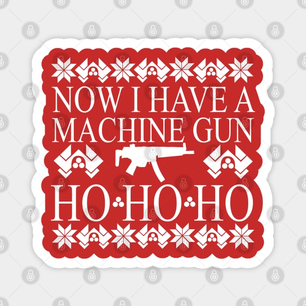 Christmas Jumpers Ho Ho Ho Now I have a Machine Gun Magnet by Meta Cortex