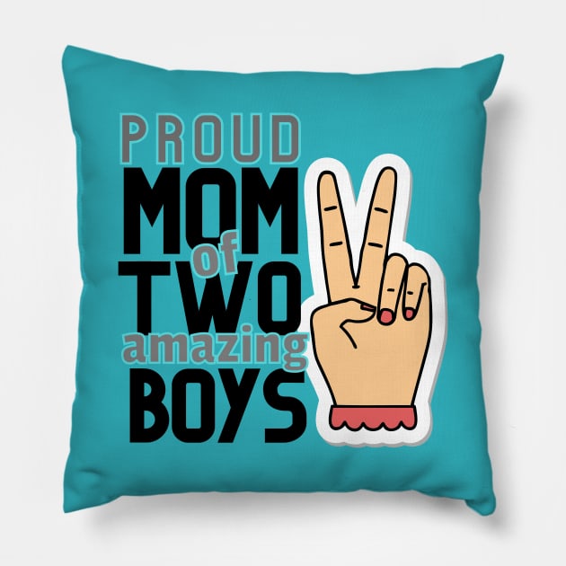 Proud mom of two amazing boys Pillow by Rebecca Abraxas - Brilliant Possibili Tees