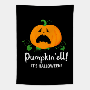 Funny Pumpkin 2018 - Pumpkin'ell! It's Halloween!! Tapestry