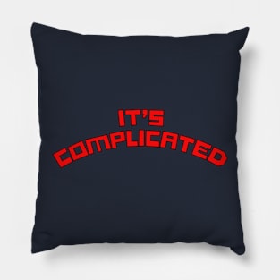 It's Complicated Pillow