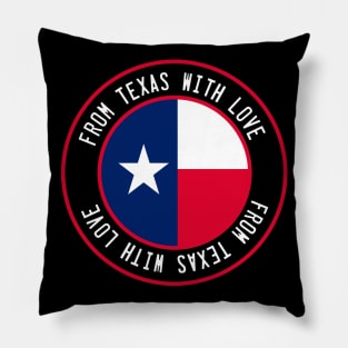 From Texas with love Pillow