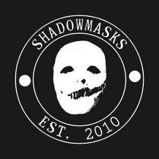 Shadowmasks Est.2010 T-Shirt