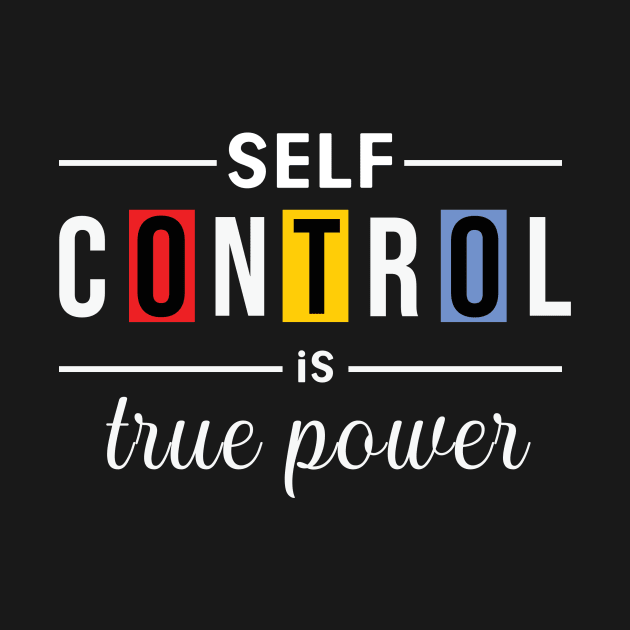 Self control is true power by Sani Creations