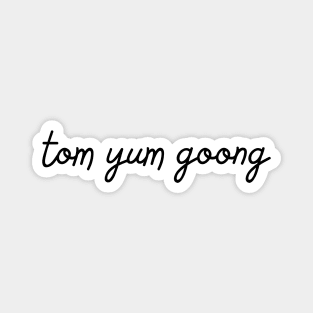 tom yum goong - black Magnet