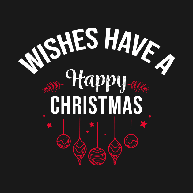 WISHES HAVE A HAPPY CHRISTMAS by BeDesignerWorld