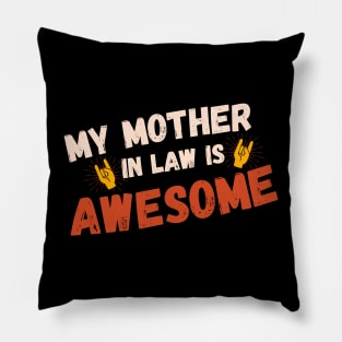 My Mother In Law Is Awesome Pillow