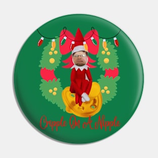 Cripple On A Nipple Christmas Pin