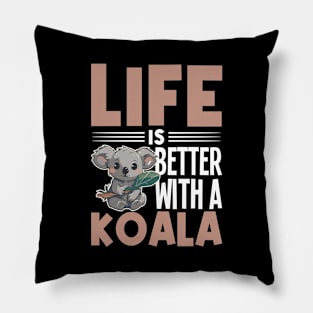 Koala - Life Is Better With Koala Pillow