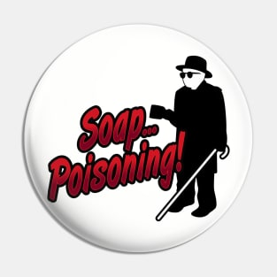 Soap Poisoning Pin