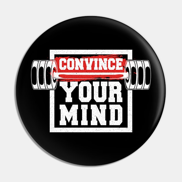 Convince Your Mind Pin by DeDoodle