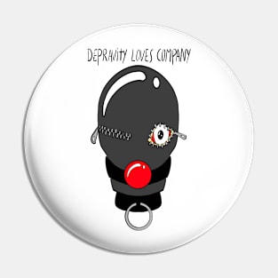 Depravity Loves Company - black letter Pin