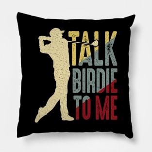 Golf Talk Birdie To Me Pillow