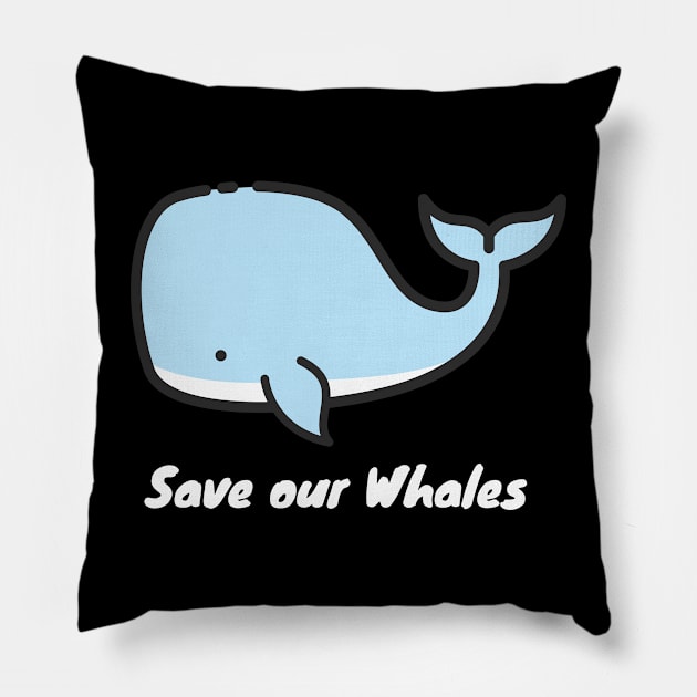 Save our whales Pillow by WhaleSharkShop