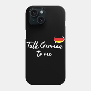 Talk German to Me, fancy font Phone Case