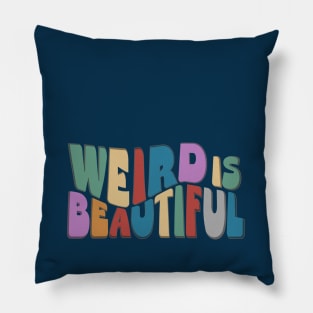 Weird is Beautiful! Retro Groovy Wavy Fun Pillow