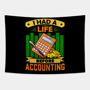 I Had a Life Before Accounting Funny Accountant Tapestry