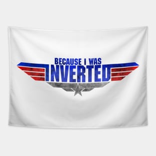 Because I Was Inverted Metal Red Blue Top Gun Maverick Logo Iceman Rooster Wingman Danger Zone Tapestry