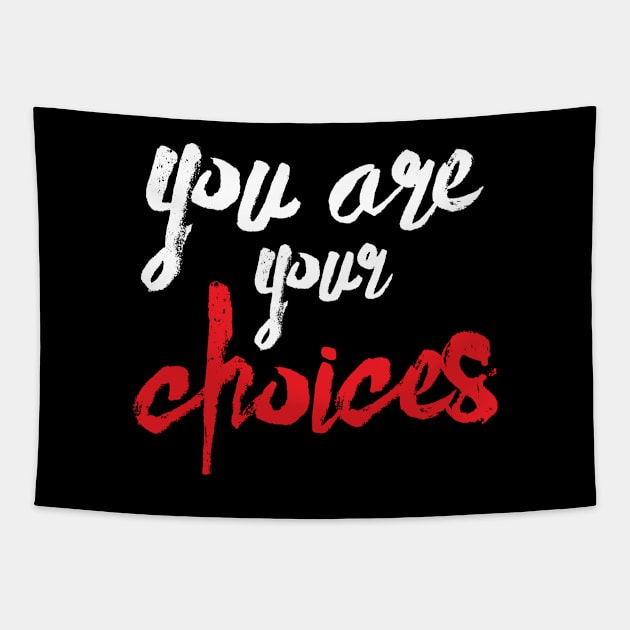 You are your choices Tapestry by JamesBennettBeta