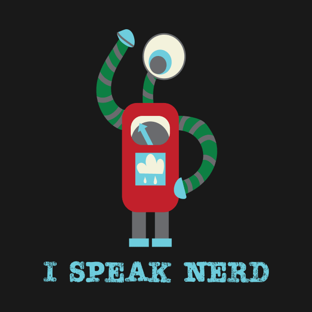 I Speak Nerd by Aurora B