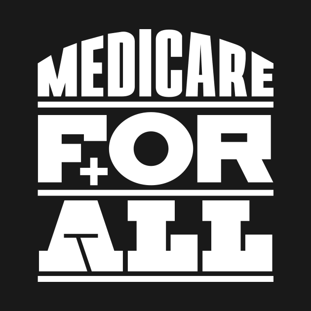 Medicare For All by colorsplash