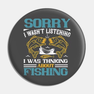 Thinking about fishing Pin