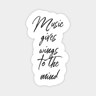 Music gives wings to the mind Magnet