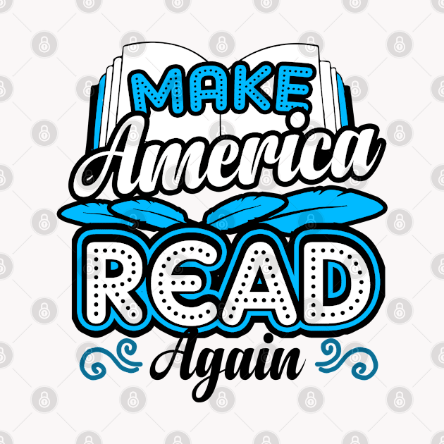 Make America Read Again Book Nerd by KsuAnn