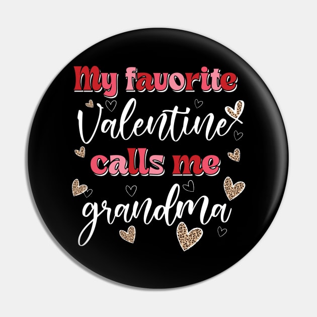 My Favorite Valentine Calls Me Grandma Pin by Hsieh Claretta Art