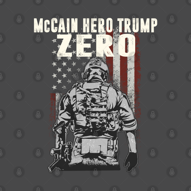 Disover McCain Hero - Trump Zero Veterans Are Not Suckers Or Losers - Mccain Hero Trump Zero - T-Shirt