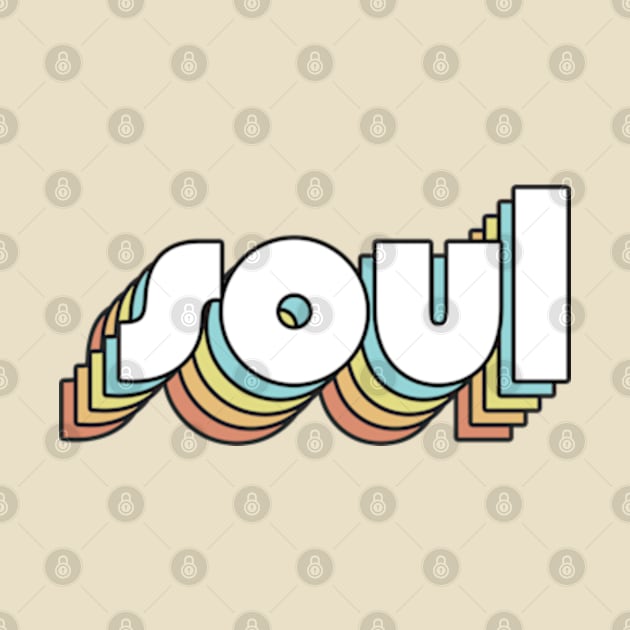 Soul - Retro Rainbow Typography Faded Style by Paxnotods