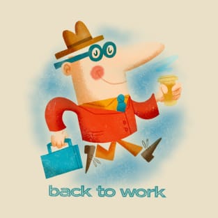 Back to Work T-Shirt