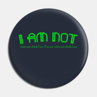 I AM NOT Pin