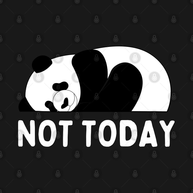 Lazy Panda Nope not Today funny sarcastic messages sayings and quotes by BoogieCreates