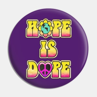 HOPE IS DOPE Pin