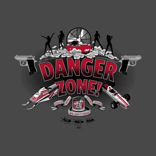 Danger Zone! T-Shirt