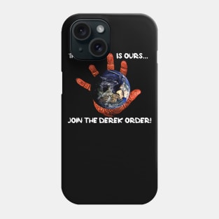 Join the Derek Order Phone Case