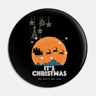 It's Christmas and happy New Year t-shirt Pin